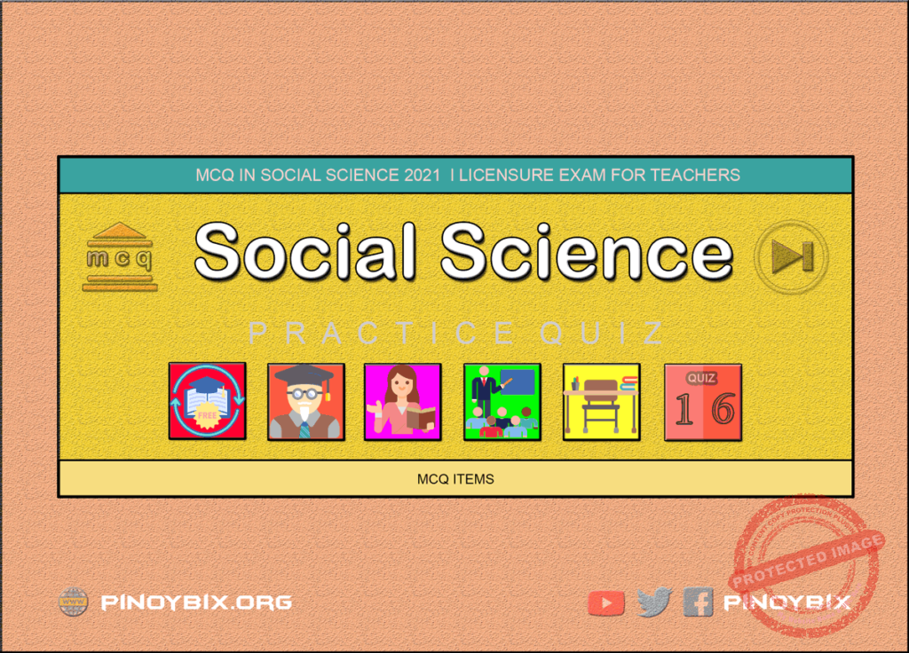 MCQ in Social Science Part 16 | Licensure Exam for Teachers 2022