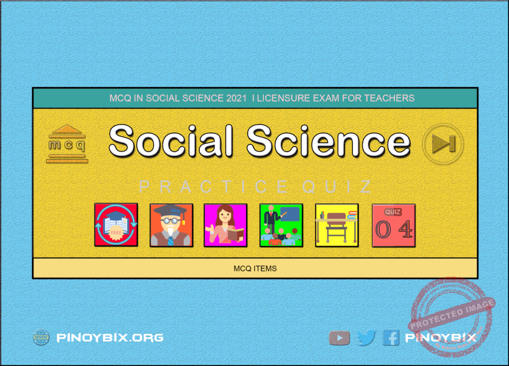 MCQ in Social Science Part 4 | Licensure Exam for Teachers 2022