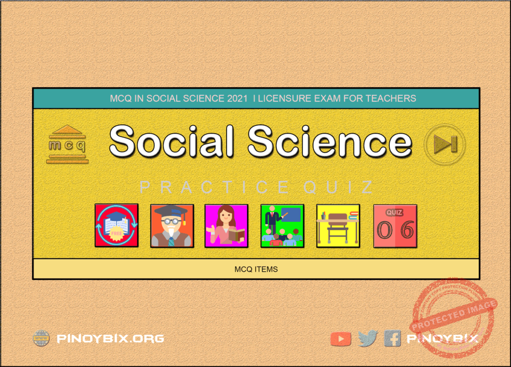 MCQ in Social Science Part 6 | Licensure Exam for Teachers 2022