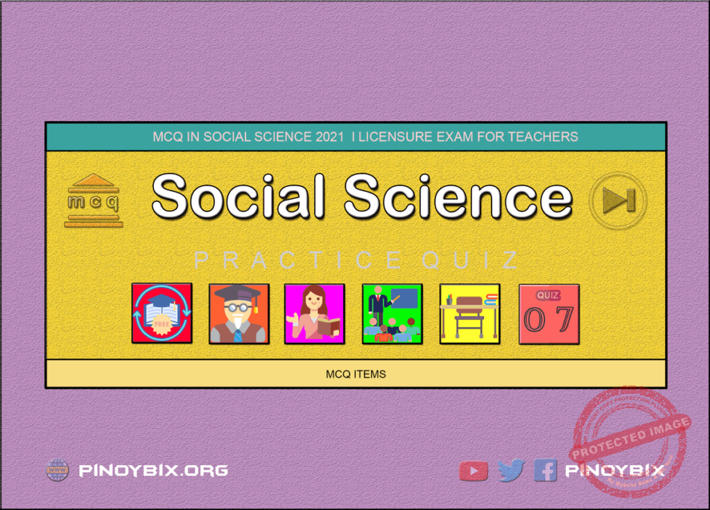 MCQ in Social Science Part 7 | Licensure Exam for Teachers 2022