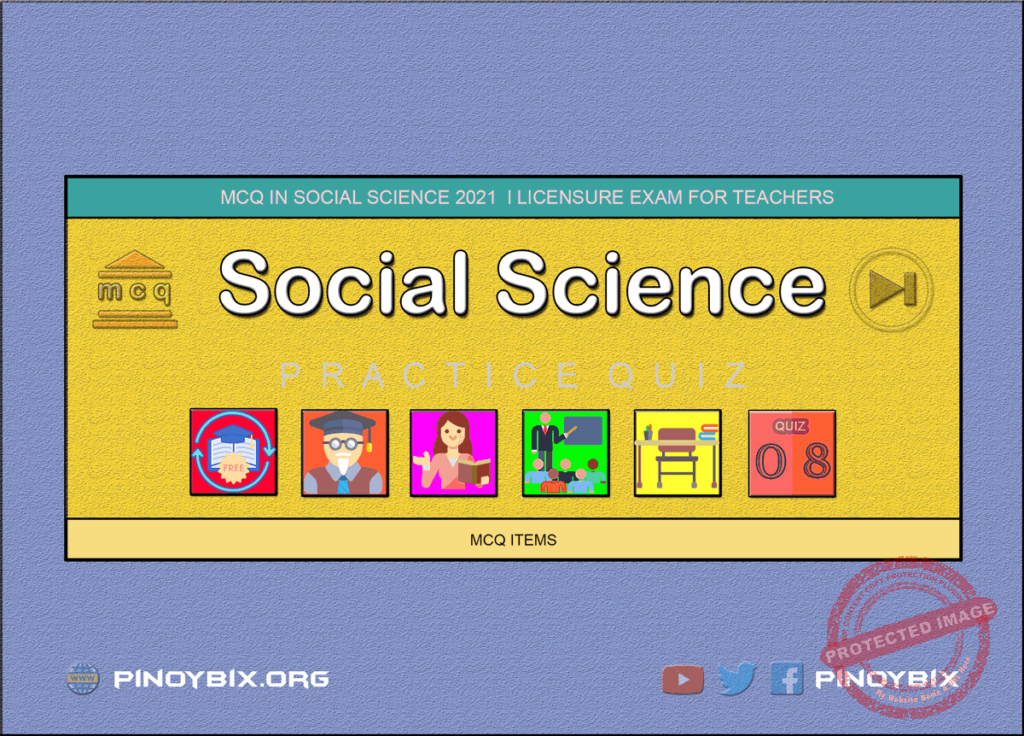 MCQ in Social Science Part 8 | Licensure Exam for Teachers 2022