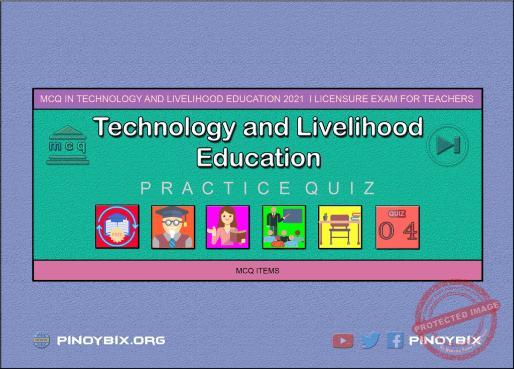 MCQ in Technology and Livelihood Education Part 4 | LET 2021