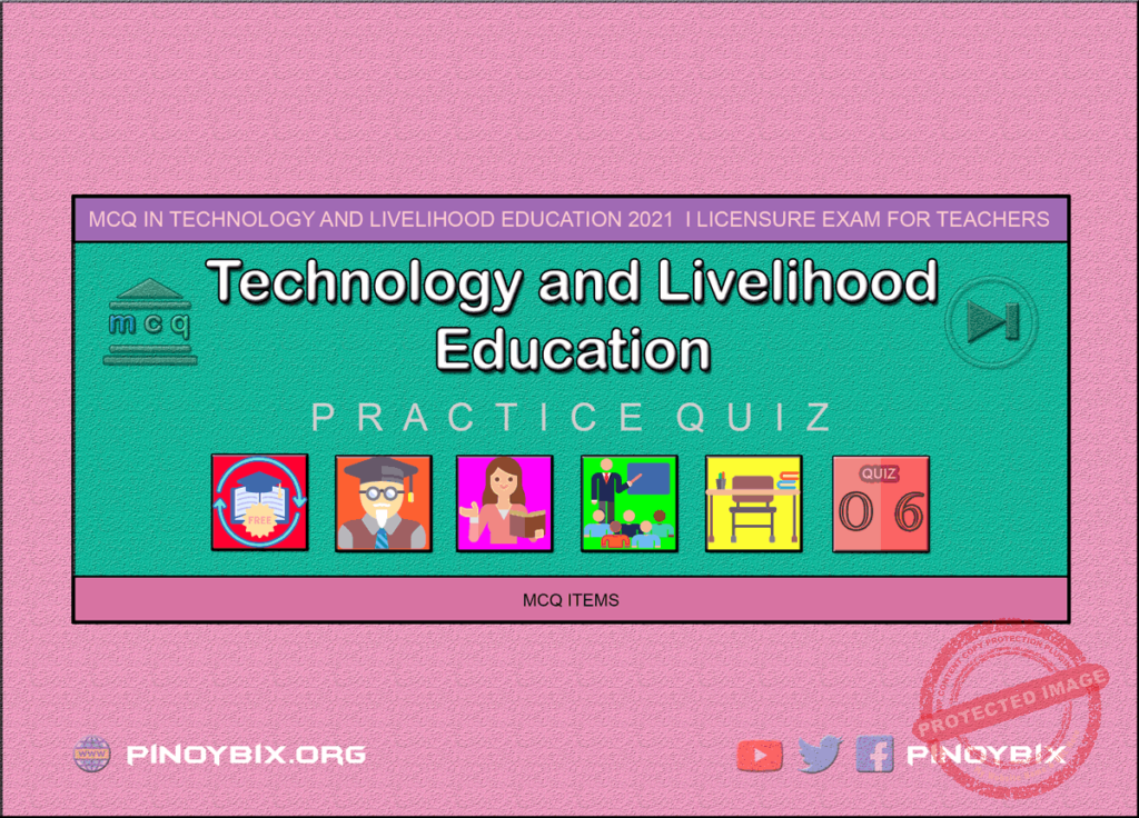MCQ in Technology and Livelihood Education Part 6 | LET 2021