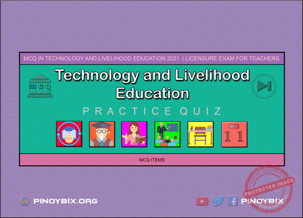 MCQ in Technology and Livelihood Education Part 11 | LET 2021
