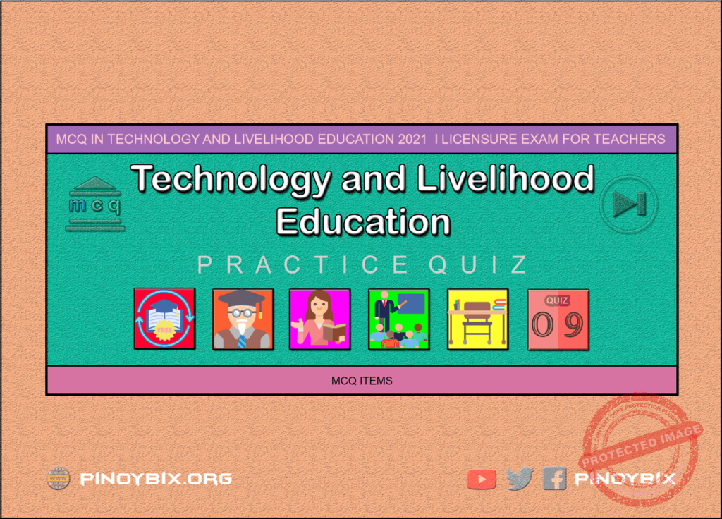 MCQ in Technology and Livelihood Education Part 9 | LET 2021