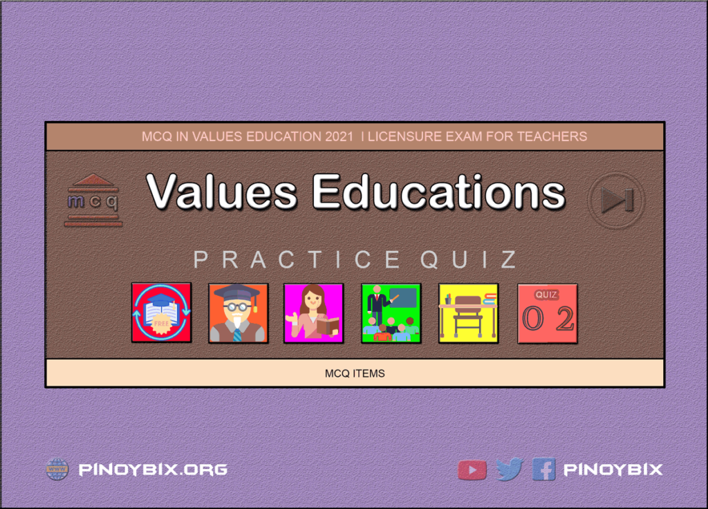 MCQ in Values Education Part 2 | Licensure Exam for Teachers 2021