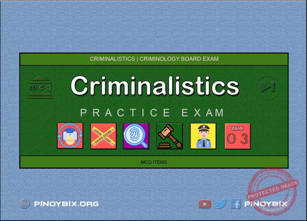 MCQ in Criminalistics Part 3 | Licensure Exam for Criminologist