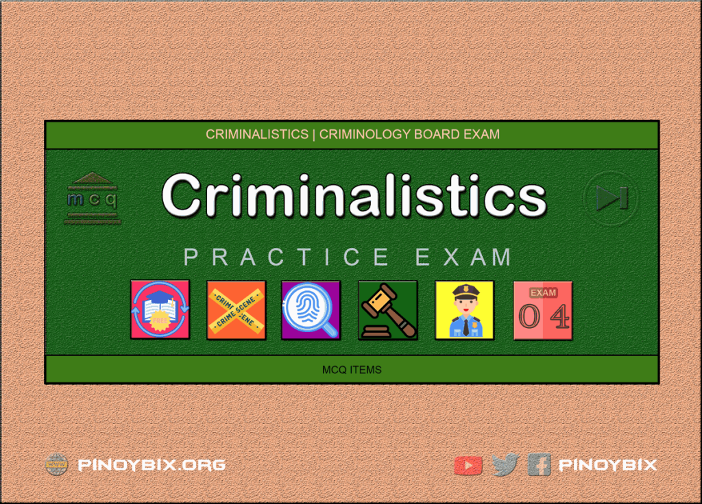 MCQ in Criminalistics Part 4 | Licensure Exam for Criminologist