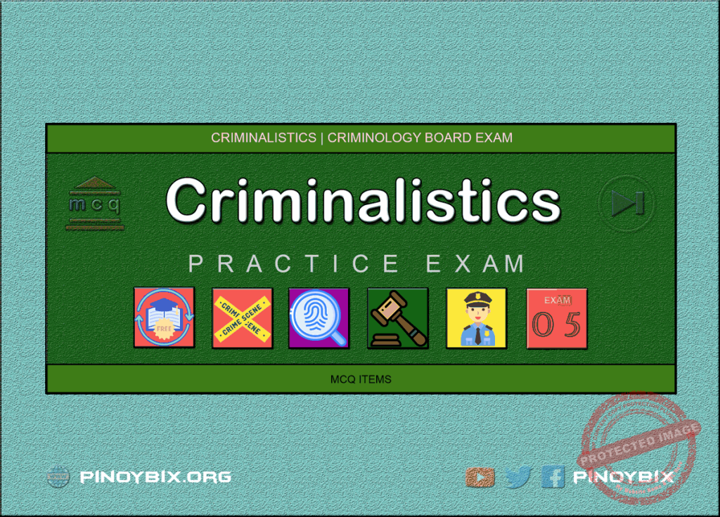 MCQ in Criminalistics Part 5 | Licensure Exam for Criminologist