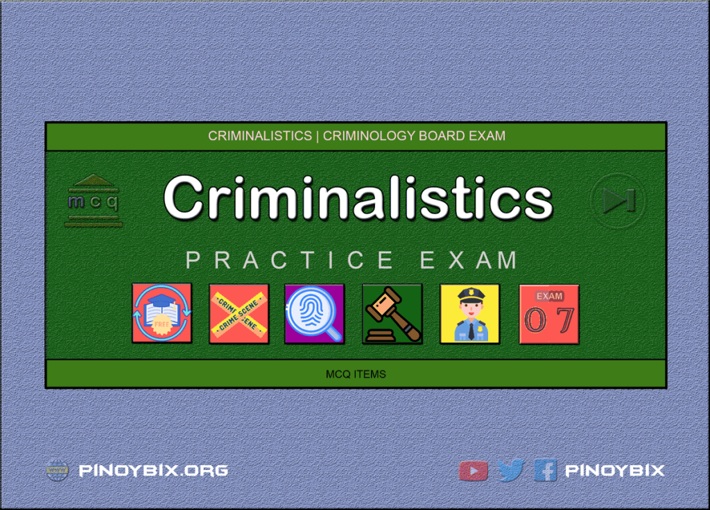 MCQ in Criminalistics Part 7 | Licensure Exam for Criminologist