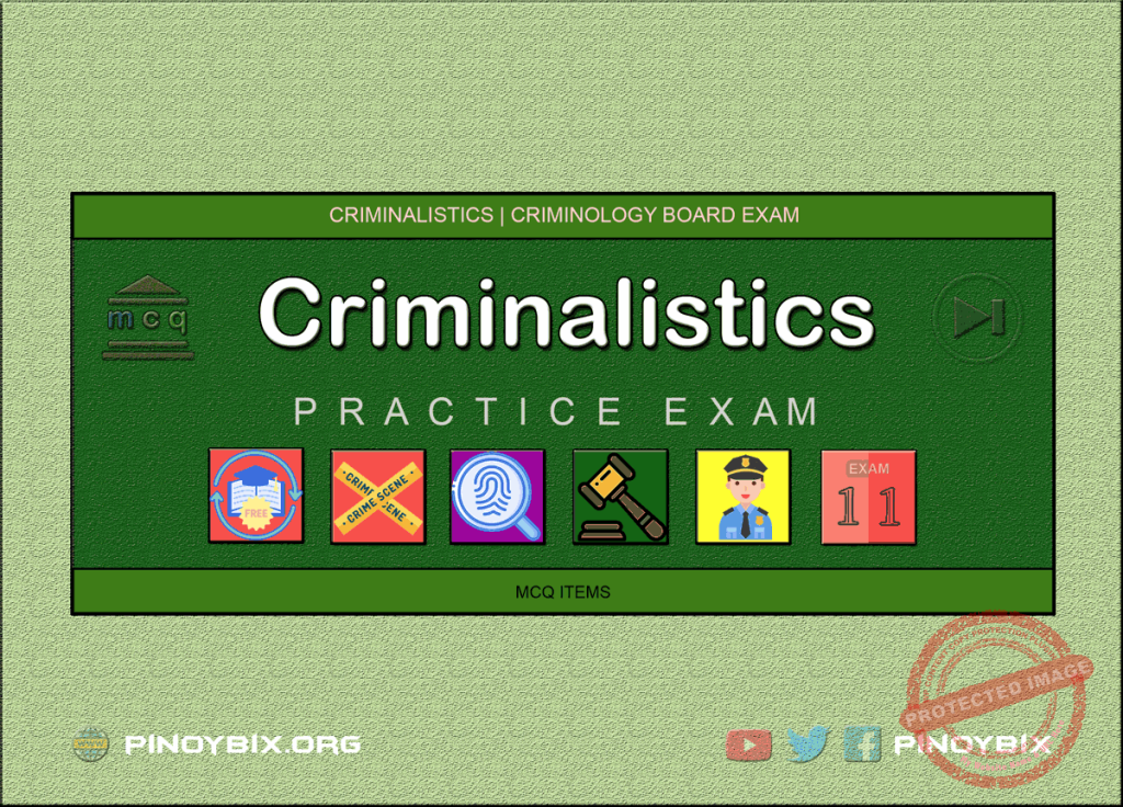 MCQ in Criminalistics Part 11 | Licensure Exam for Criminologist