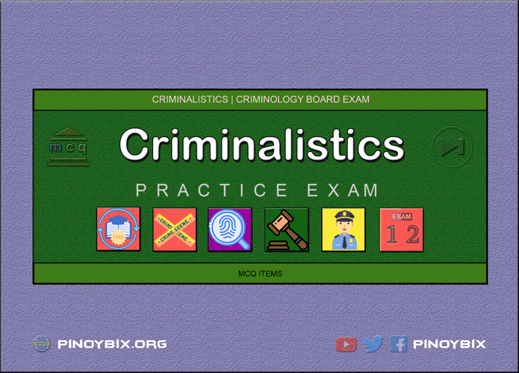 MCQ in Criminalistics Part 12 | Licensure Exam for Criminologist