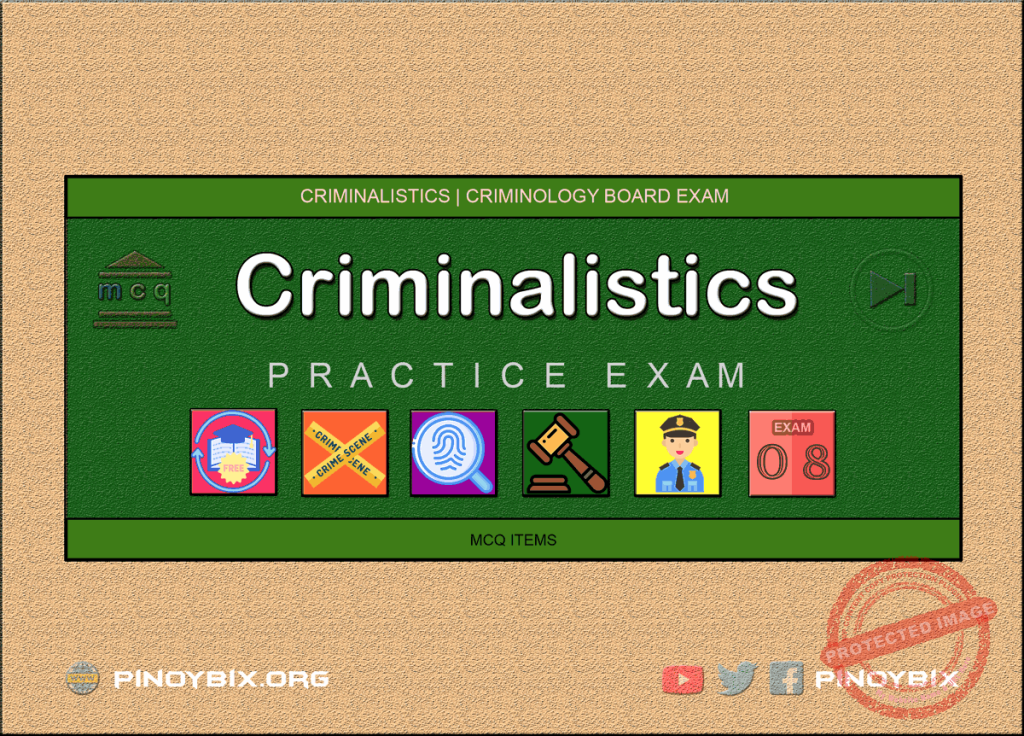 MCQ in Criminalistics Part 8 | Licensure Exam for Criminologist