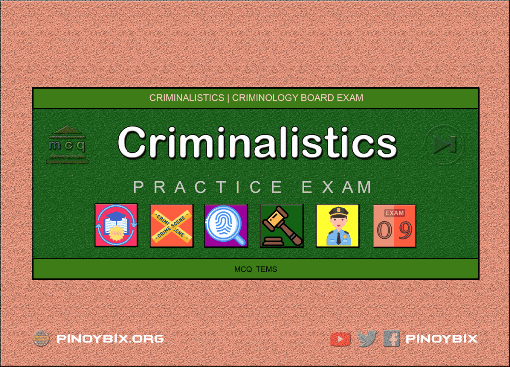 MCQ in Criminalistics Part 9 | Licensure Exam for Criminologist
