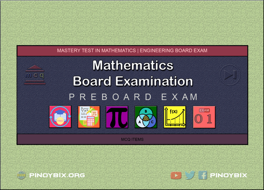 Mathematics Board Examination Mastery Test 1: Engineering Pre-Board