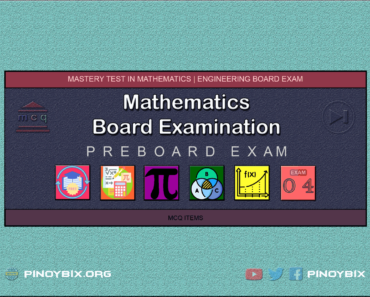 Mathematics Board Examination Mastery Test 4: Engineering Pre-Board
