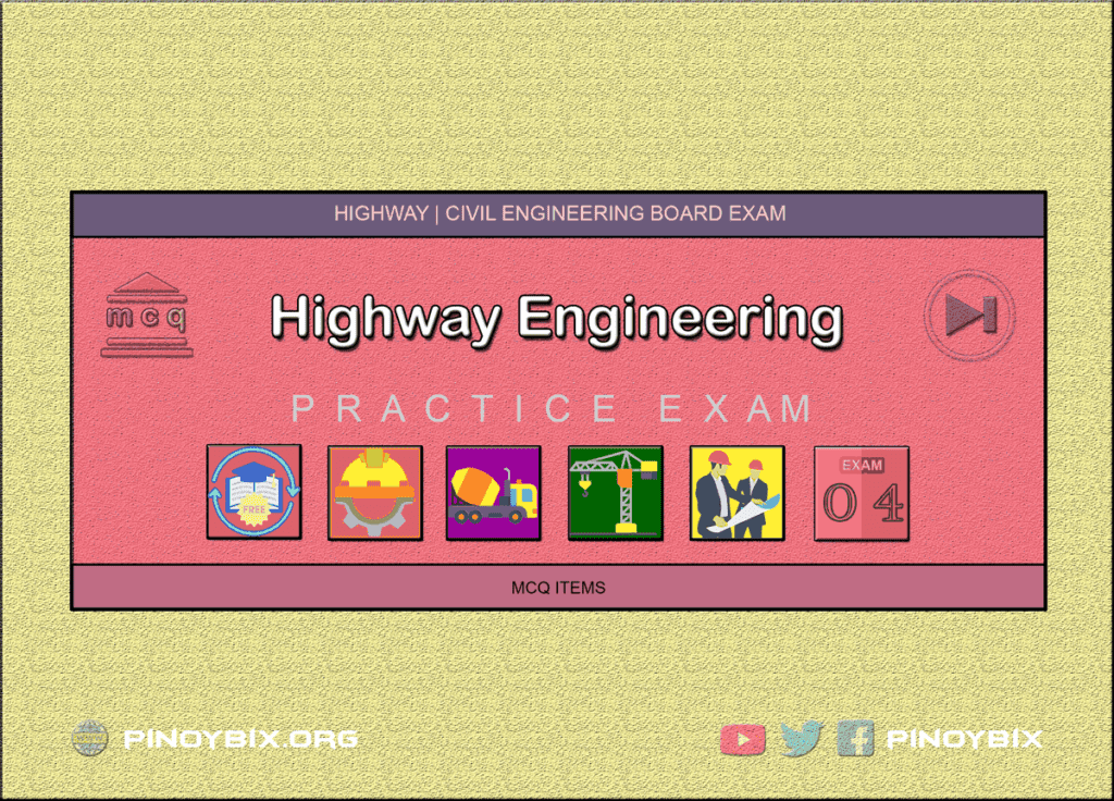 MCQ in Highway Engineering Part 4 | Civil Board Exam