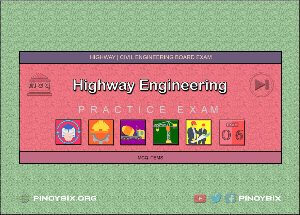 MCQ in Highway Engineering Part 6 | Civil Board Exam