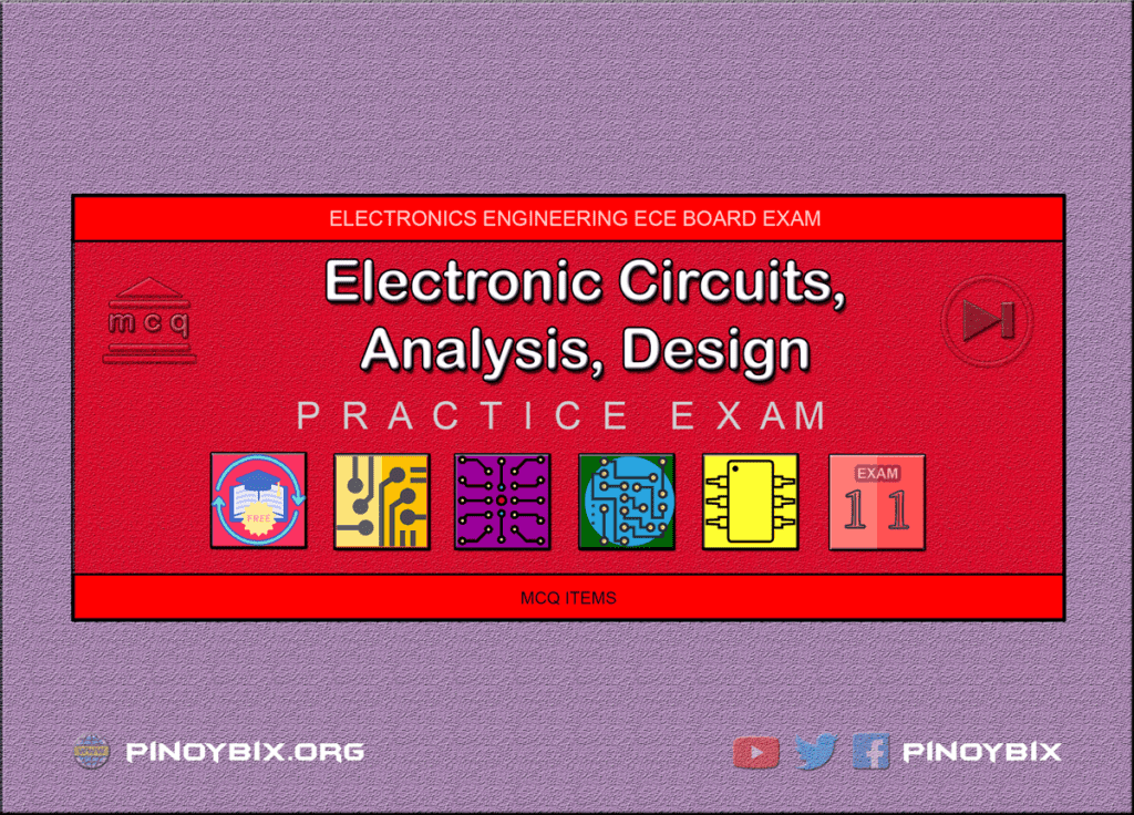 MCQ in Electronic Circuits Part 11 | ECE Board Exam