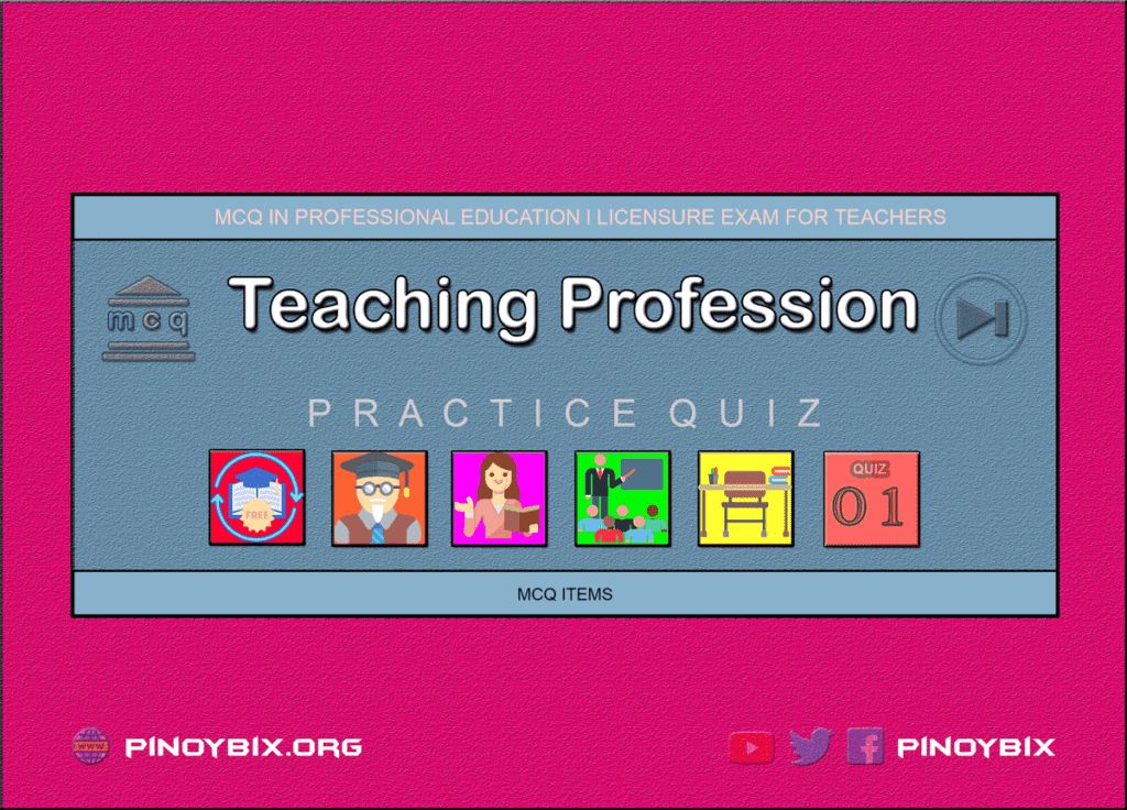 MCQ in Teaching Profession Part 1 | Licensure Exam for Teachers 2022