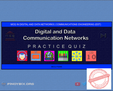 MCQ in Digital and Data Communication Networks Part 10 | ECE Board MCQ in Digital and Data Communication Networks Part 10 | ECE Board