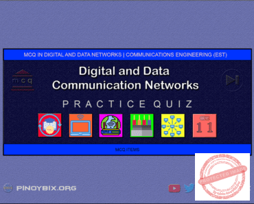 MCQ in Digital and Data Communication Networks Part 11 | ECE Board MCQ in Digital and Data Communication Networks Part 11 | ECE Board
