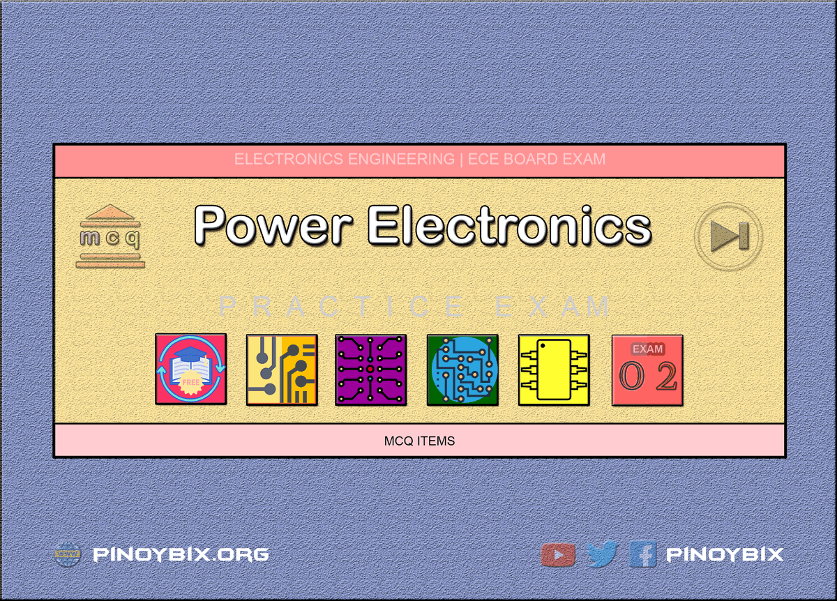 MCQ in Power Electronics Part 2 | ECE Board Exam