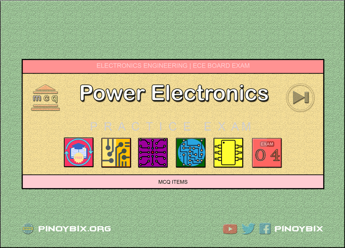 MCQ in Power Electronics Part 4 | ECE Board Exam