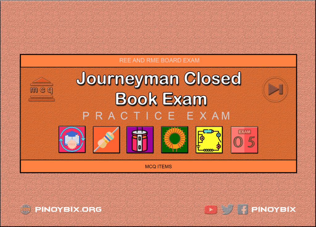 Journeyman Closed Book Exam 5 | REE Board Exam