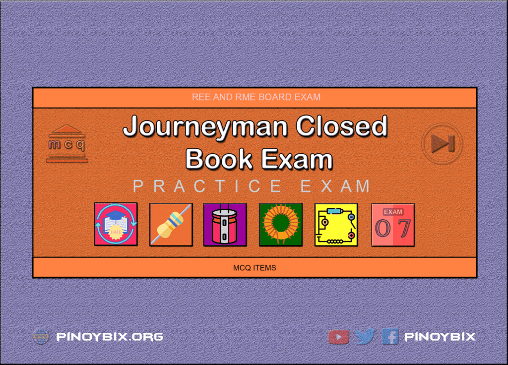 Journeyman Closed Book Exam 7 | REE Board Exam
