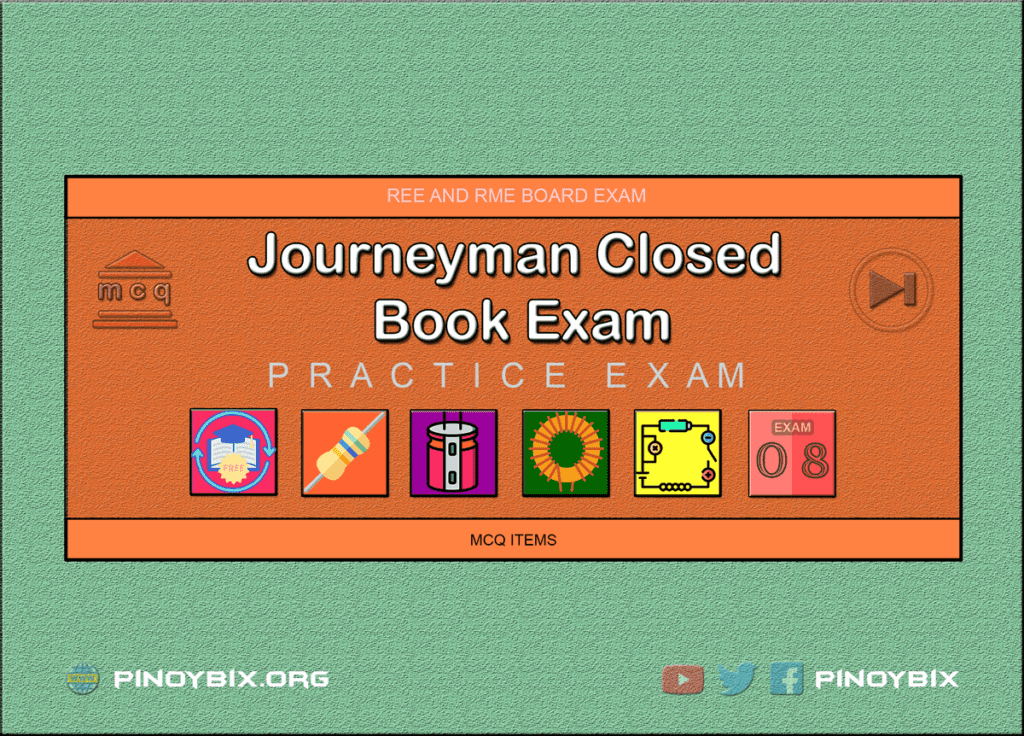 Journeyman Closed Book Exam 8 | REE Board Exam