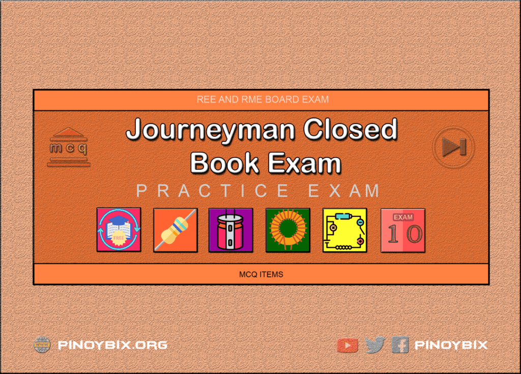 Journeyman Closed Book Exam 10 | REE Board Exam
