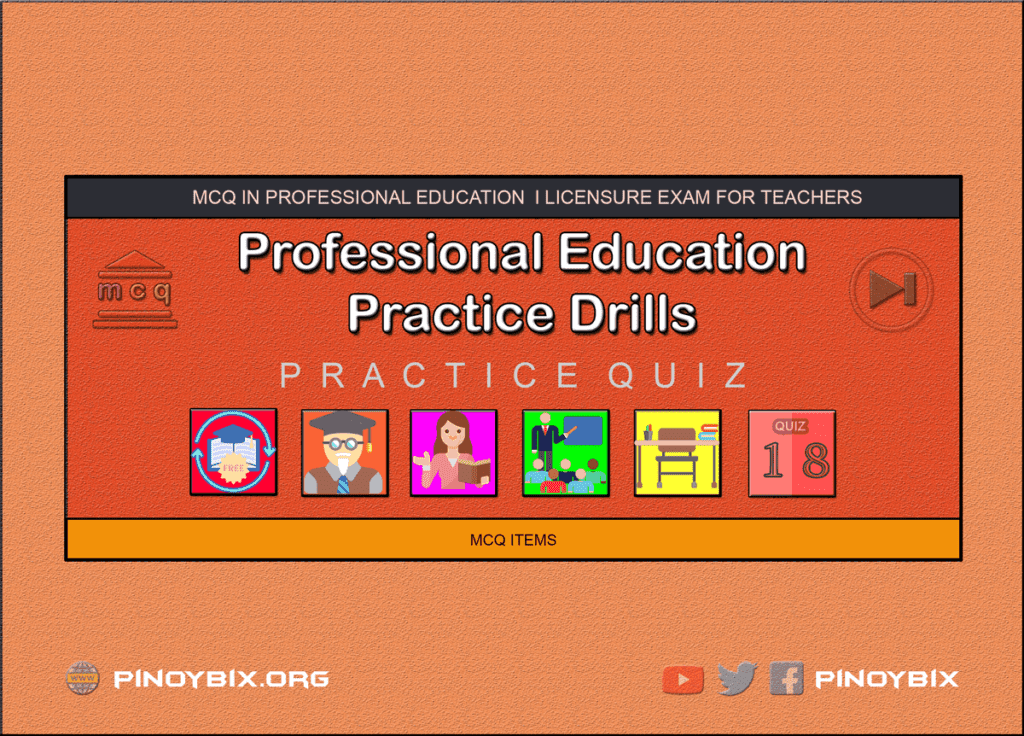MCQ in Professional Education Practice Drills Part 18 | Licensure Exam for Teachers