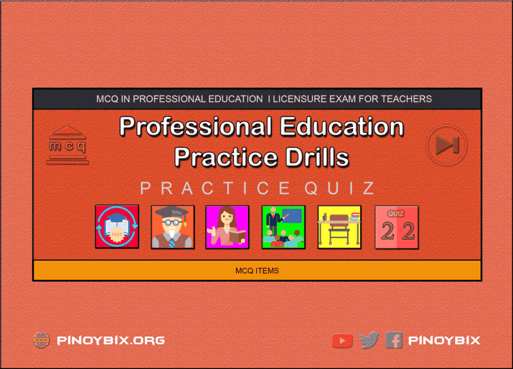 MCQ in Professional Education Practice Drills Part 22 | Licensure Exam for Teachers