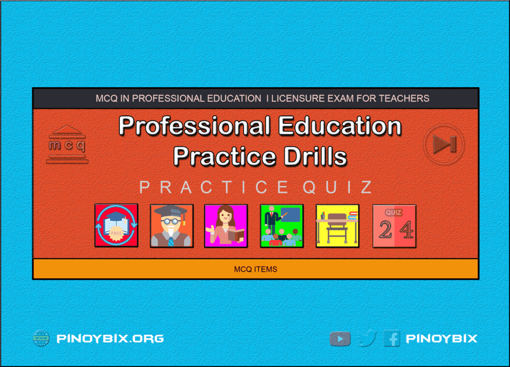 MCQ in Professional Education Practice Drills Part 24 | Licensure Exam for Teachers