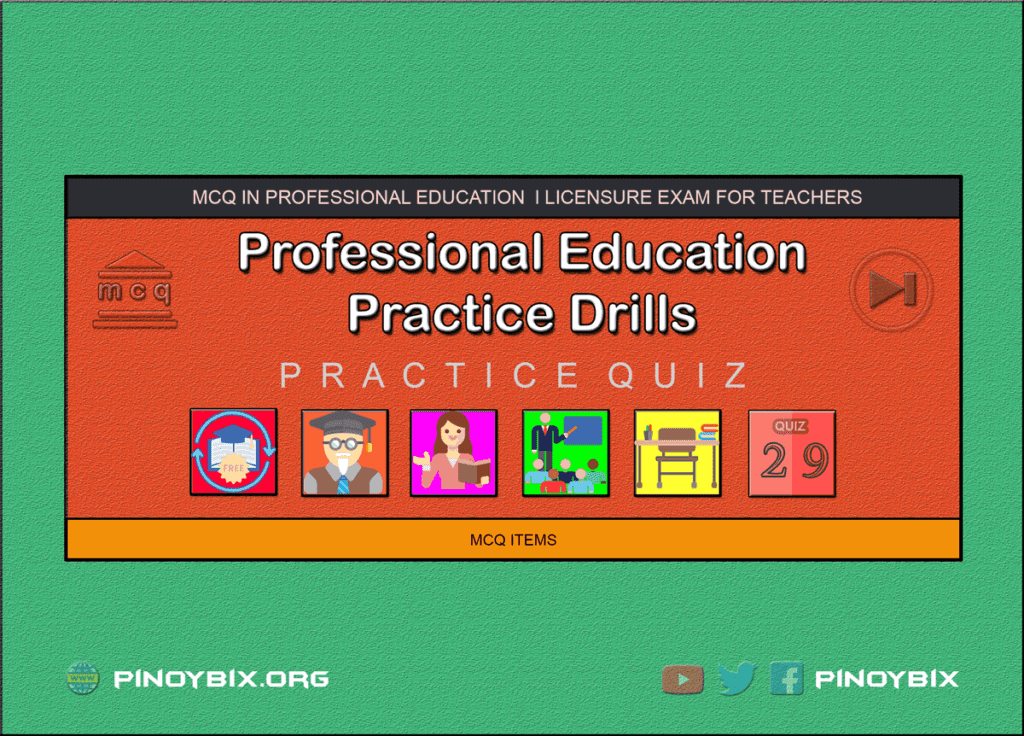 MCQ in Professional Education Practice Drills Part 29 | Licensure Exam for Teachers