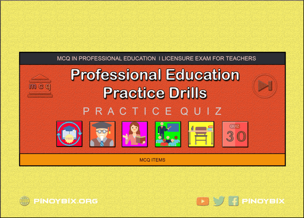 MCQ in Professional Education Practice Drills Part 30 | Licensure Exam for Teachers