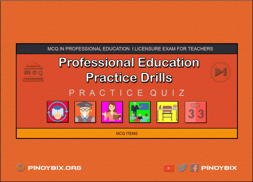 MCQ in Professional Education Practice Drills Part 33 | Licensure Exam for Teachers