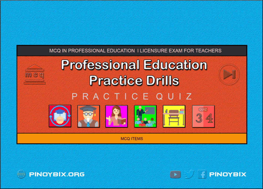 MCQ in Professional Education Practice Drills Part 34 | Licensure Exam for Teachers