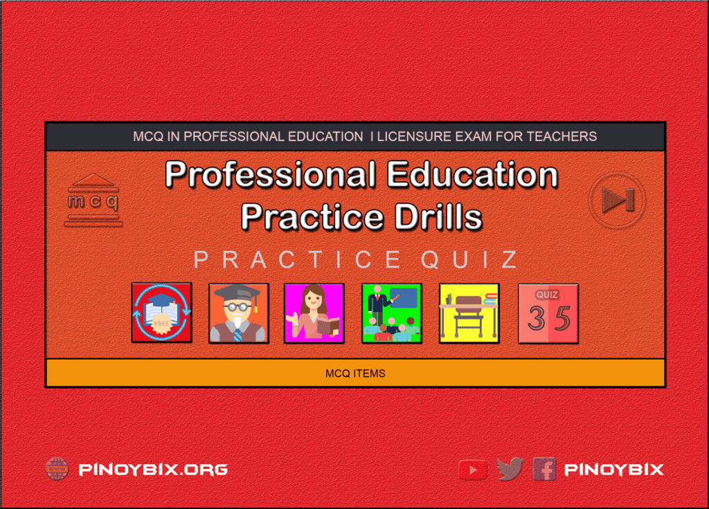 MCQ in Professional Education Practice Drills Part 35 | Licensure Exam for Teachers