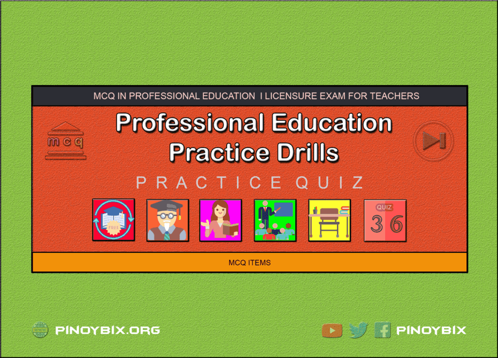 MCQ in Professional Education Practice Drills Part 36 | Licensure Exam for Teachers