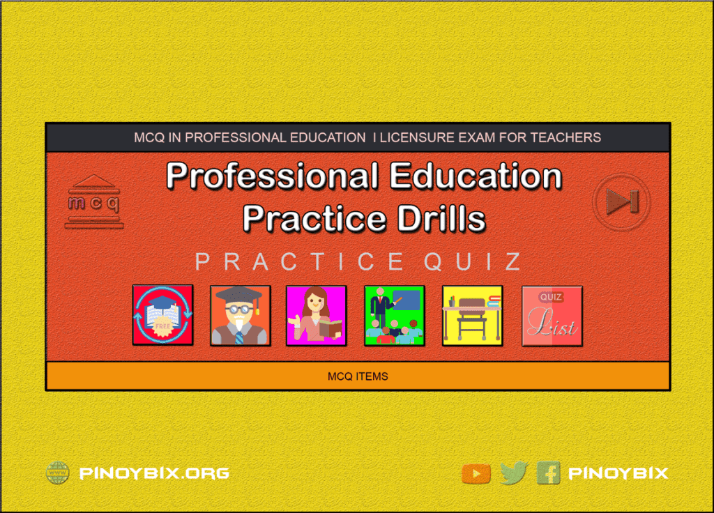 MCQ in Professional Education Practice Drills Series | Licensure Exam for Teachers