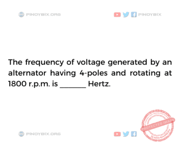 Solution: The frequency of voltage generated by an alternator having 4-poles Solution: The frequency of voltage generated by an alternator having 4-poles