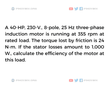 Solution: Calculate the efficiency of the motor at this load