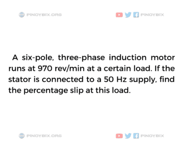 Solution: Find the percentage slip at this load