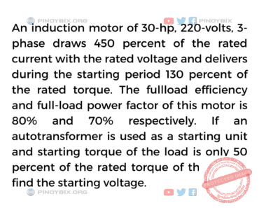 Solution: If an autotransformer is used as a starting unit and starting torque of the load Solution: If an autotransformer is used as a starting unit and starting torque of the load