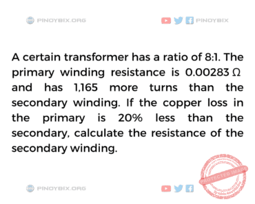 Solution: Calculate the resistance of the secondary winding Solution: Calculate the resistance of the secondary winding