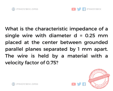 Solution: What is the characteristic impedance of a single wire