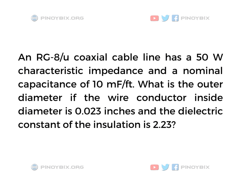 Solution: What is the outer diameter if the wire conductor inside diameter is 0.023 inches