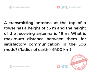 Solution: What is maximum distance between them, for satisfactory communication